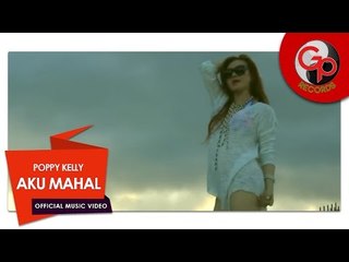 POPPY KELLY - AKU MAHAL [Official Music Video]