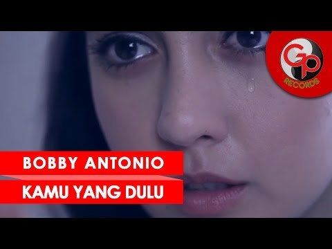 BOBBY ANTONIO - KAMU YANG DULU [Official Music Video]