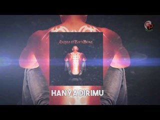 ANDRA AND THE BACKBONE | Hanya Dirimu [LIRIK]