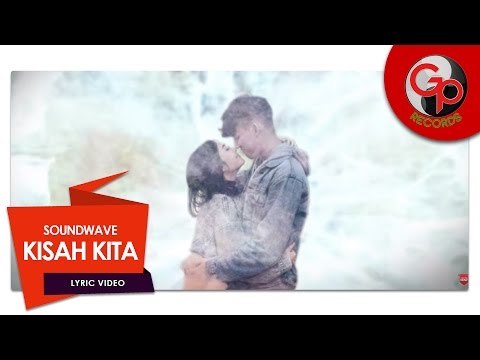 SOUNDWAVE - KISAH KITA [LIRIK]