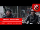 PILOTZ - Sebelum Tiba Azabmu (Lyric)