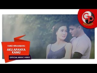 FARIEZ HERLAMBANG | AKU APANYA KAMU [Official Music Video]