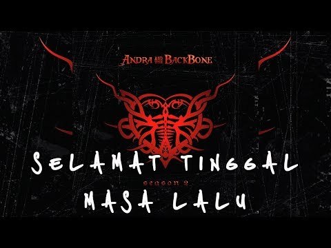 ANDRA AND THE BACKBONE | SELAMAT TINGGAL MASA LALU [LIRIK]