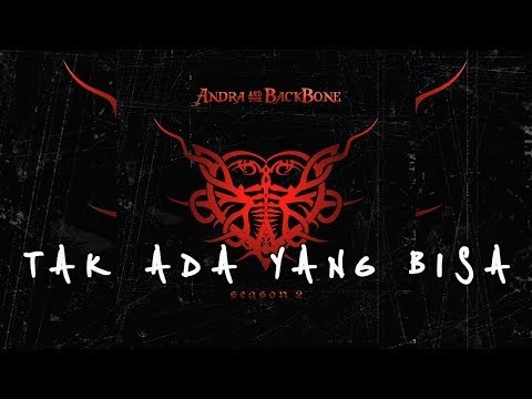 ANDRA AND THE BACKBONE | TAK ADA YANG BISA [LIRIK]