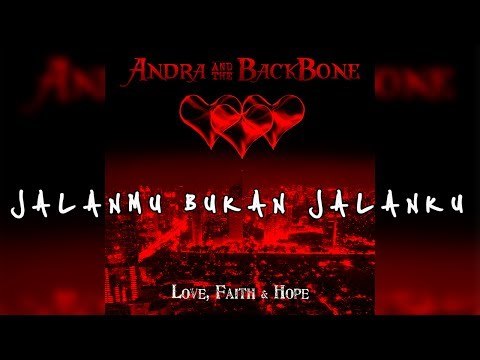 Andra And The Backbone | Jalanmu Bukan Jalanku [LIRIK]