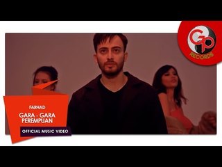 FARHAD | Gara - Gara Perempuan [Official Music Video]