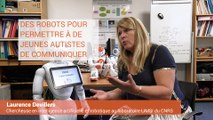 Laurence Devillers - Des robots pour permettre à de jeunes autistes de communiquer