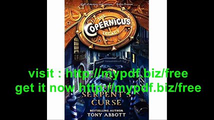 The Copernicus Legacy The Serpent's Curse