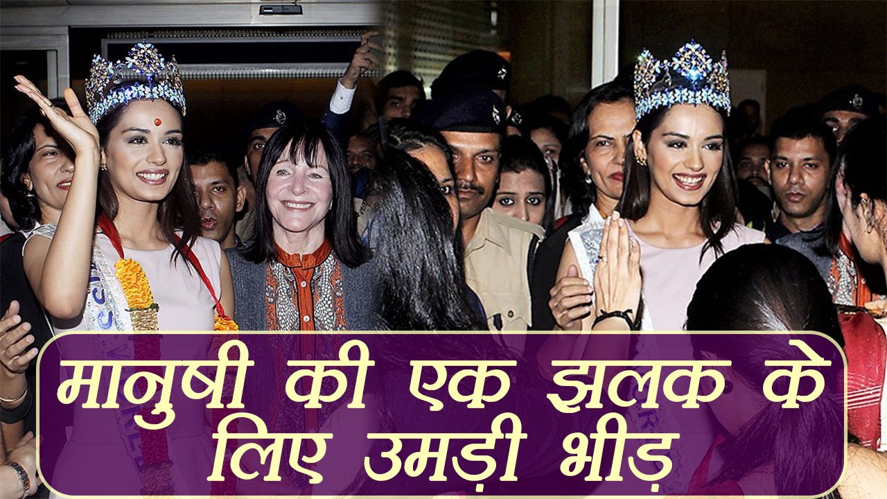 Miss World Manushi Chhillar gets GRAND WELCOME at Airport; Watch Video | FilmiBeat
