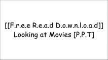 [XMDcv.F.R.E.E R.E.A.D D.O.W.N.L.O.A.D] Looking at Movies by Richard Barsam, Dave Monahan W.O.R.D