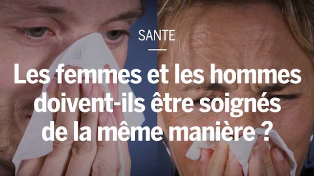Les femmes et les hommes doivent-ils être soignés de la même manière ?