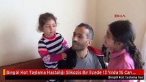 Bingöl Kot Taşlama Hastalığı Slikozis Bir İlçede 13 Yılda 16 Can Aldı, 110 Kişi İse Hastalık ile...