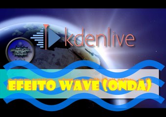 Efeito wave no Kdenlive