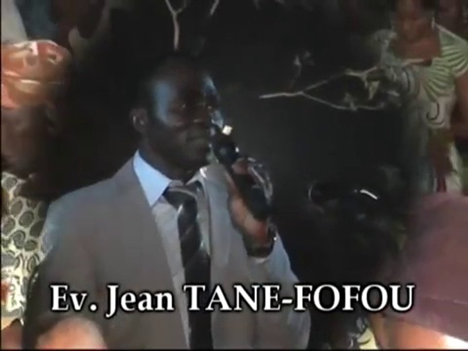 APOTRE JEAN TANE FOFOU- GRANDES CAMPAGNES D'EVANGELISATION