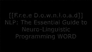 [czgbv.[FREE] [READ] [DOWNLOAD]] NLP: The Essential Guide to Neuro-Linguistic Programming by Tom Hoobyar, Tom Dotz, Susan Sanders [R.A.R]