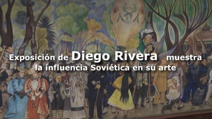 Exposición de Diego Rivera  muestra