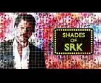SRK - A versatile Actor  Shades of SRK