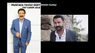 MUSTAFA YAVUZ & ENVER YILMAZ  VAY CANIM 2018