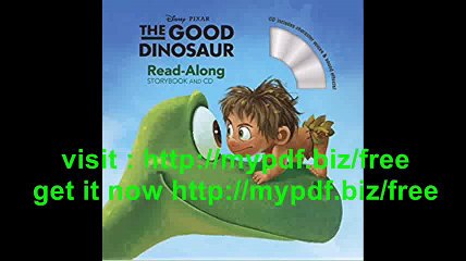 The Good Dinosaur (Read-Along Storybook and CD) (A Disney Storybook and CD)