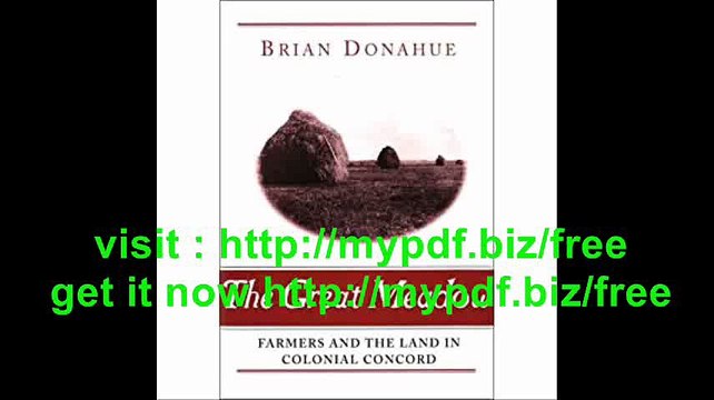 The Great Meadow Farmers and the Land in Colonial Concord (Yale Agrarian Studies Series)