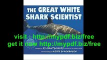 The Great White Shark Scientist (Scientists in the Field Series)