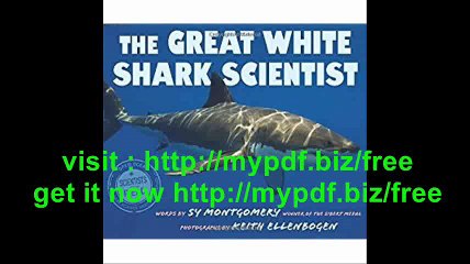 The Great White Shark Scientist (Scientists in the Field Series)