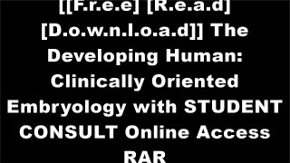[gSSUo.FREE DOWNLOAD] The Developing Human: Clinically Oriented Embryology with STUDENT CONSULT Online Access by Keith L. Moore, T. V. N. Persaud T.X.T