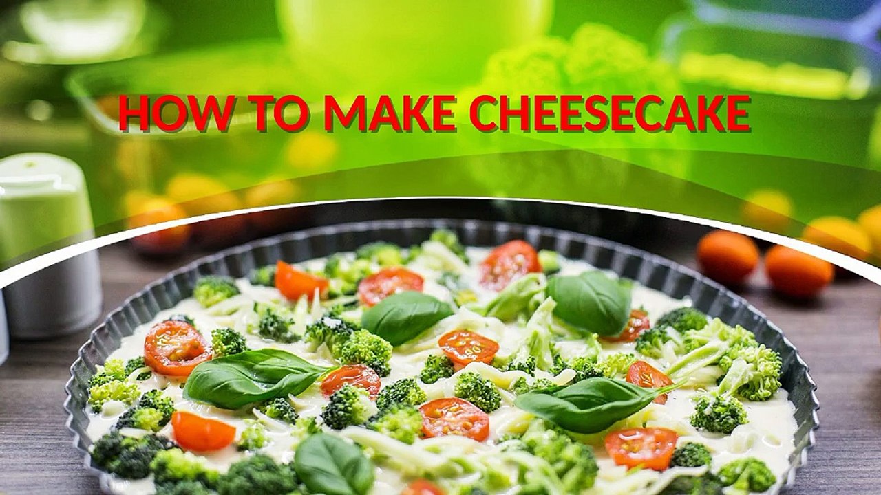 How to make cheese cake