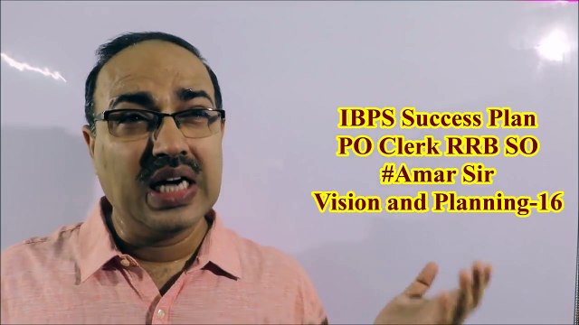 IBPS Success Plan | PO Clerk RRB SO | Vision and Planning 16 #Amar Sir: Bank PO/Clerk/SSC/