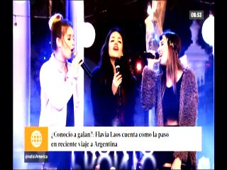 ¿Conocio a galan - Flavia Laos cuenta como la paso en reciente viaje a Argentina