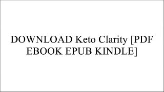 DOWNLOAD Keto Clarity By Jimmy Moore, Eric C. Westman [PDF EBOOK EPUB KINDLE]