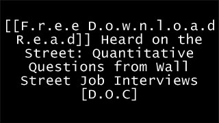 [Xxhrx.FREE DOWNLOAD READ] Heard on the Street: Quantitative Questions from Wall Street Job Interviews by Timothy Falcon Crack W.O.R.D
