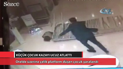 Download Video: Otelde üzerine çelik platform düşen çocuk yaralandı