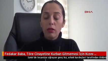 Fedakar Baba, Töre Cinayetine Kurban Gitmemesi İçin Kızını Kaçırdı