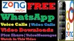 Zong Free Whatsapp Offer |Free Video Calls|Free Voice Calls|Free Voice Messages Etc |Without Balance