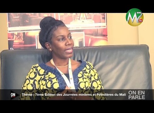 ON EN PARLE - 7ème EDITION DES JOURNÉES MINIÈRES ET PÉTROLIÈRES DU MALI