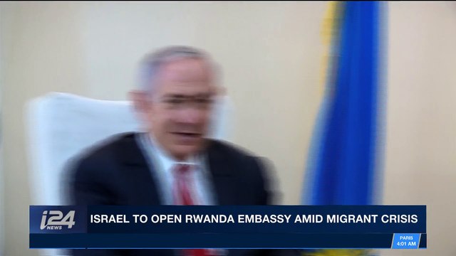 i24NEWS DESK | Israel to open Rwanda embassy amid migrant crisis | Tuesday, November 28th 2017