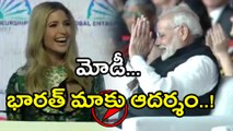 GES 2017: Ivanka Trump Says,Modi's Rise From Tea Seller Is Exemplary