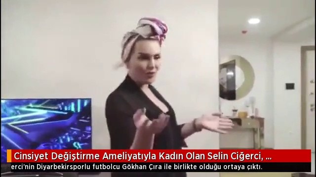 Cinsiyet Değiştirme Ameliyatıyla Kadın Olan Selin Ciğerci, Diyarbekirsporlu Futbolcu ile Aşk Yaşıyor