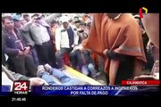Cajamarca: ronderos azotan a ingenieros por incumplir con pagos a obreros
