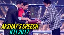 Akshay Kumar's EMOTIONAL SPEECH For Amitabh Bachchan At IIFI 2017