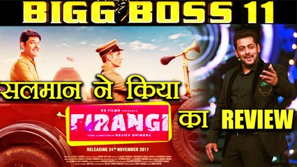 Bigg Boss 11: Salman Khan reviews Kapil Sharma’s film Firangi | FilmiBeat
