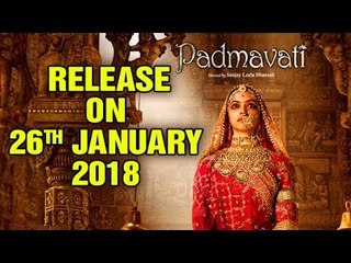 Padmavati To Release On 26th January 2018 & Clash With Padman