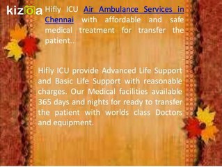 Available the Benefit of Hifly ICU Air Ambulance Services in Chennai Anytime