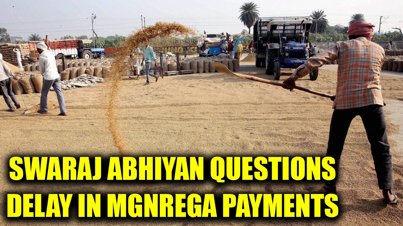 Modi government slammed by Swaraj Abhiyan over delay of MGNREGA payments | Oneindia News
