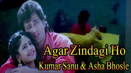 Kumar Sanu, Asha Bhosle - Agar Zindagi Ho