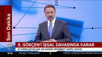 S. Gökçen'i işgal davasında karar
