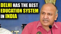 Manish Sisodia challenges other states to compete with Delhi's education system | Oneindia News