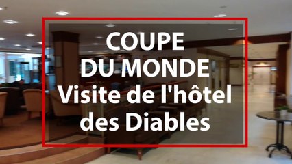 Coupe du Monde: visite de l'hôtel des Diables