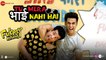 Tu Mera Bhai Nahi Hai | Fukrey Returns | Pulkit S, Varun S | Gandhharv Sachdeav | Raftaar | Sumeet B